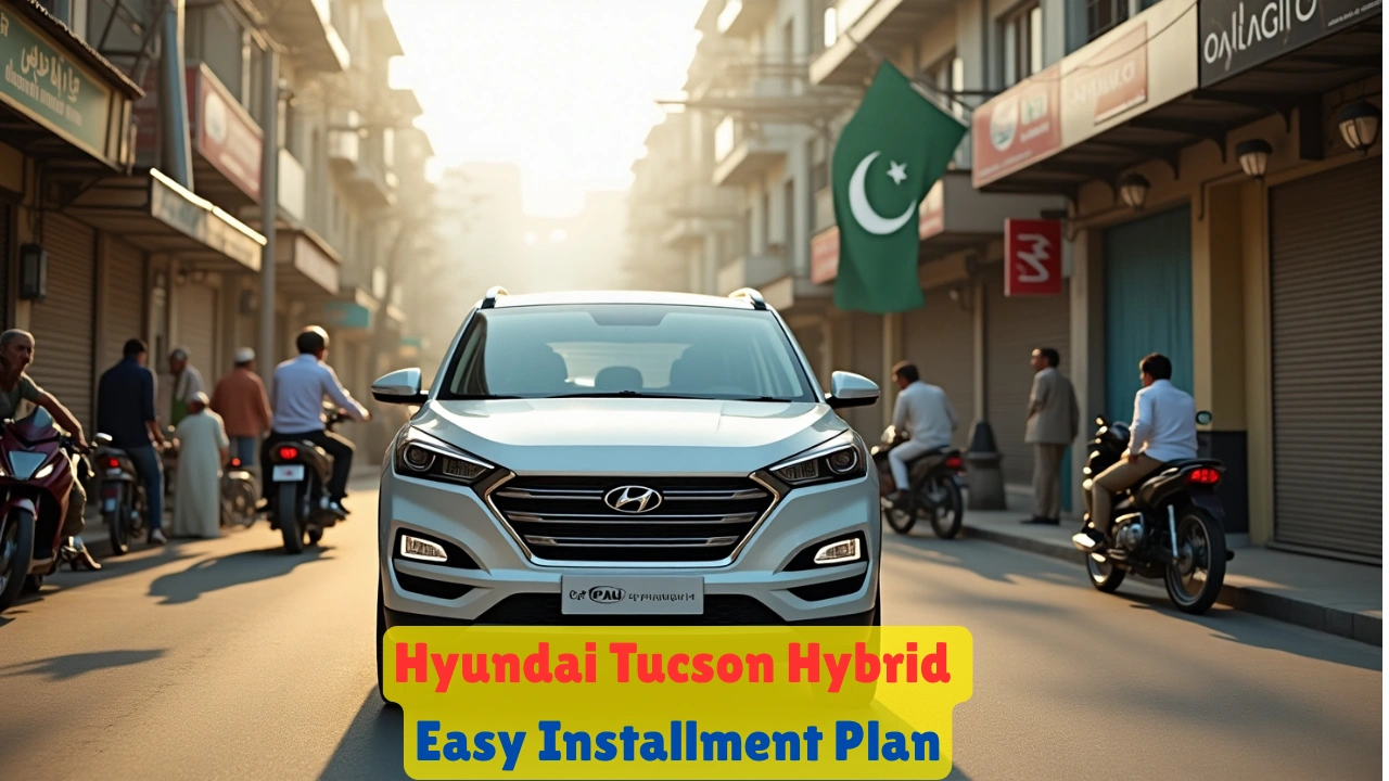 Hyundai Tucson Hybrid Easy Installment Plan and Exclusive Offers in Pakistan
